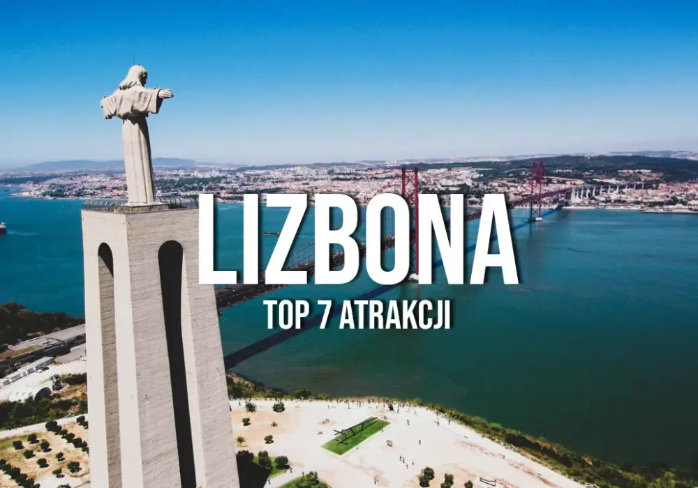 Lizbona, co turysta powinien zobaczyć: najważniejsze atrakcje i miejsca